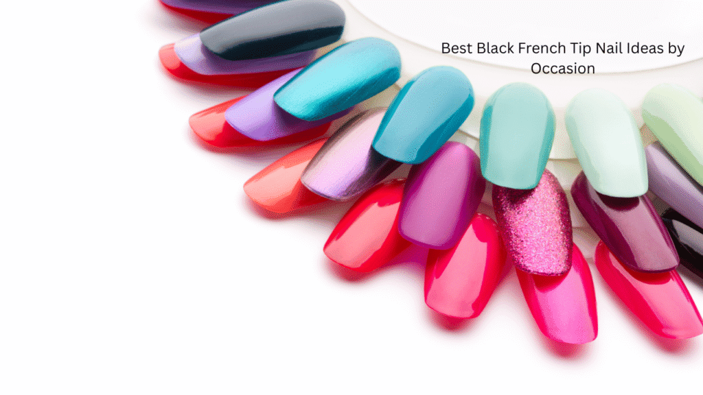 Best Black French Tip Nail Ideas by Occasion