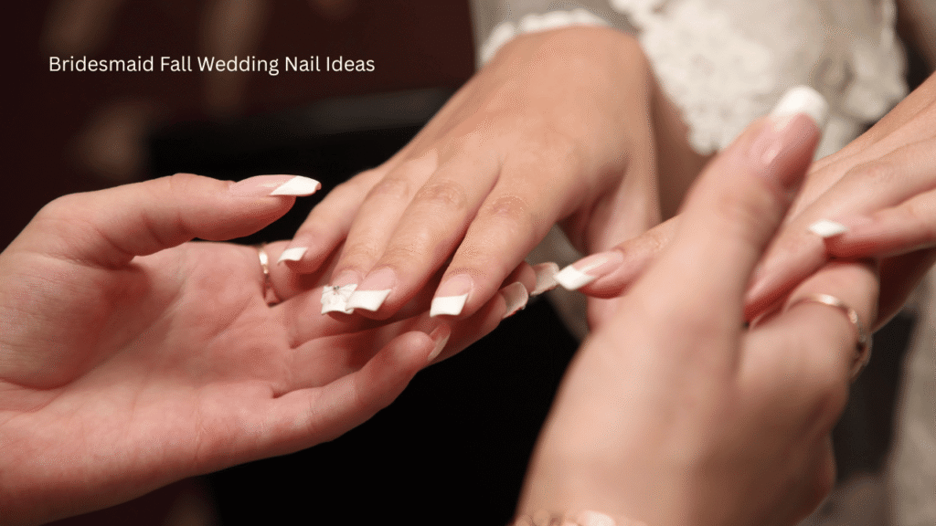 Bridesmaid Fall Wedding Nail Ideas