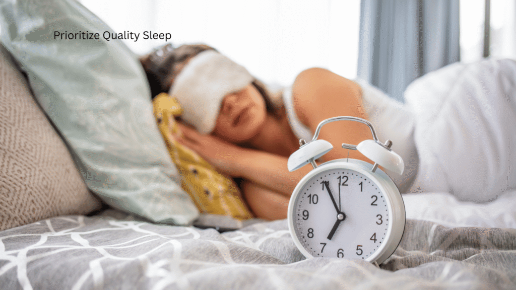 Prioritize Quality Sleep