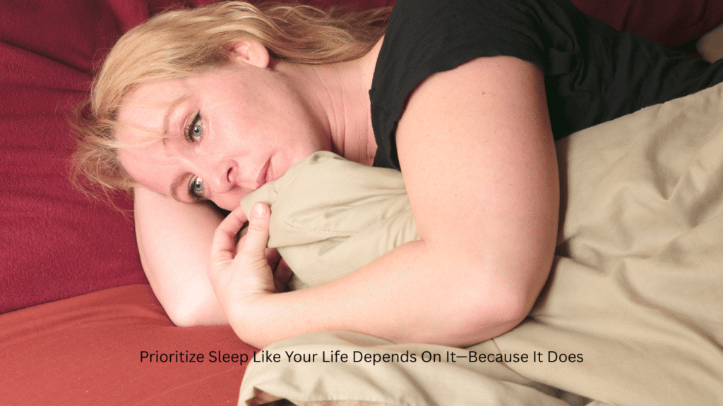 Prioritize Sleep Like Your Life Depends On It—Because It Does