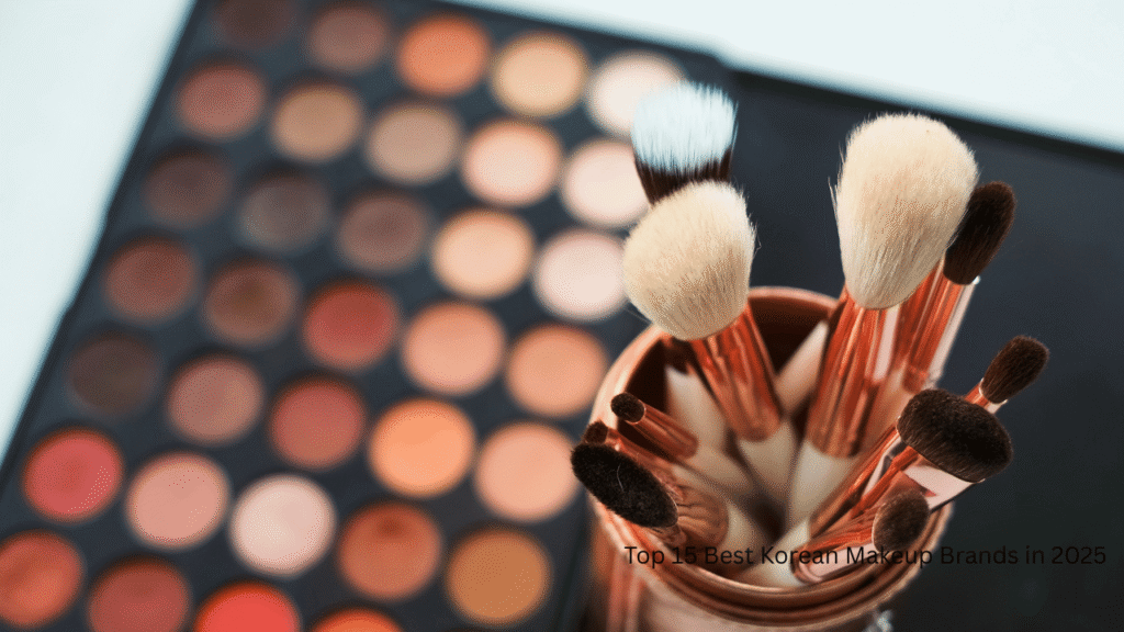 Top 15 Best Korean Makeup Brands in 2025