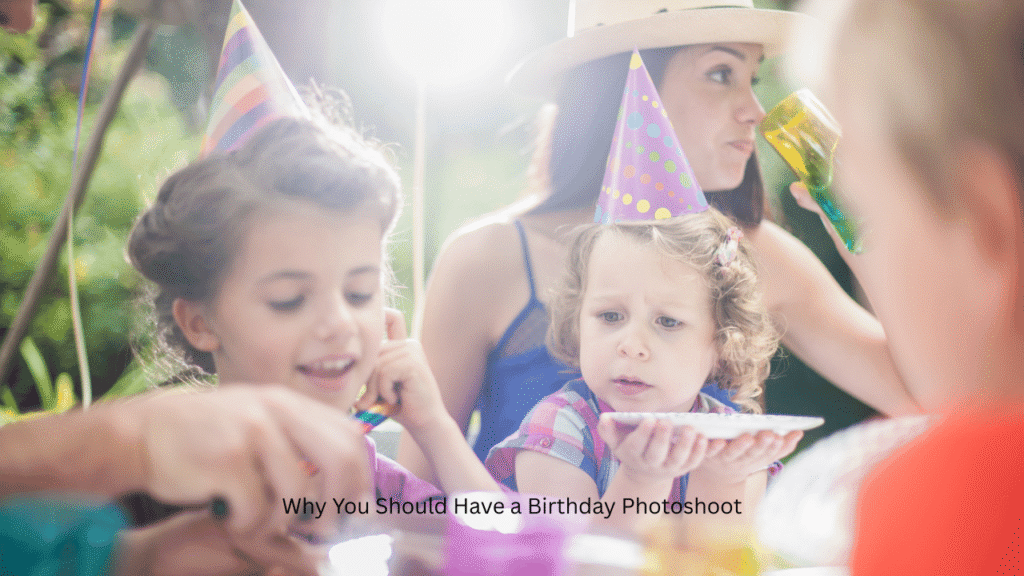 Why You Should Have a Birthday Photoshoot