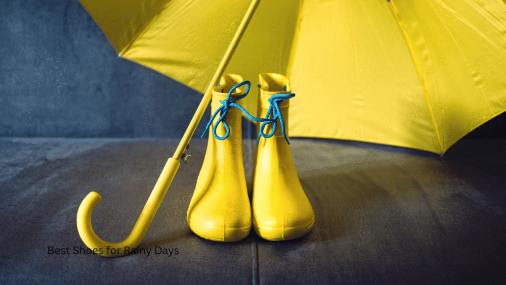 Best Shoes for Rainy Days
