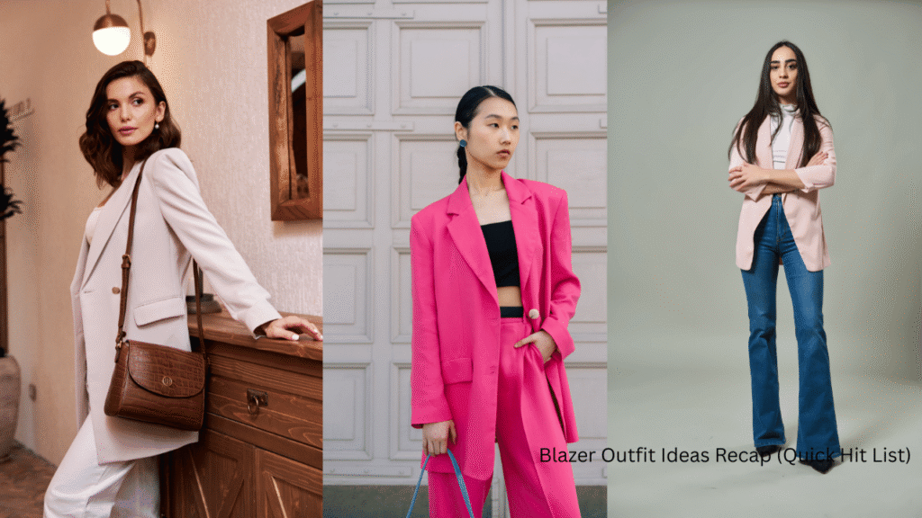 Blazer Outfit Ideas Recap (Quick Hit List)