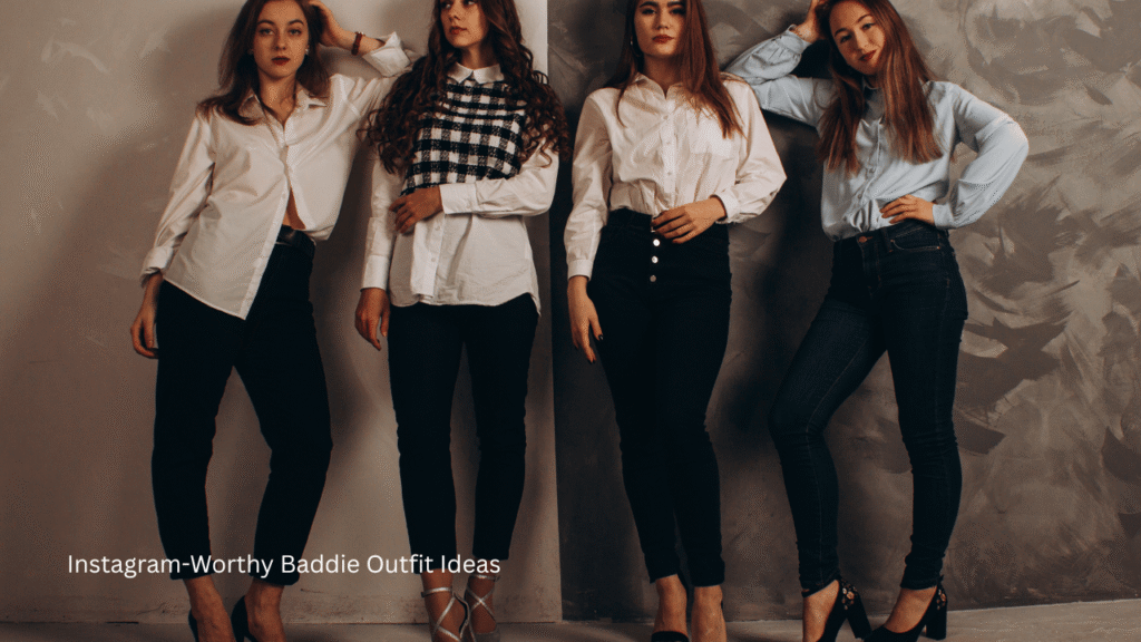 Instagram-Worthy Baddie Outfit Ideas