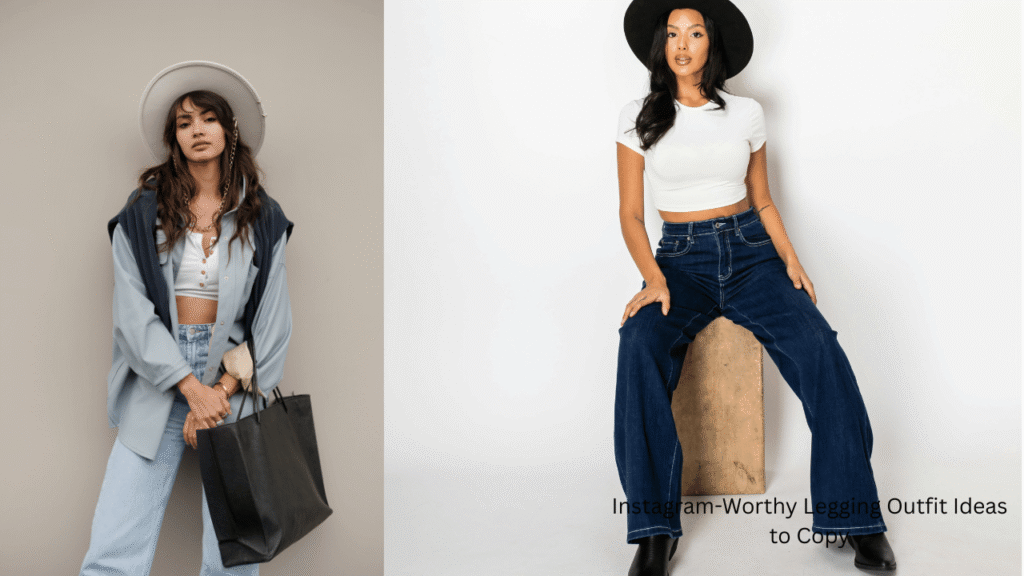 Instagram-Worthy Legging Outfit Ideas to Copy