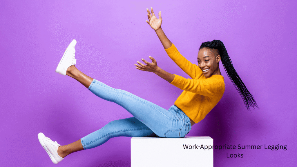 Work-Appropriate Summer Legging Looks